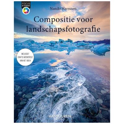 Focus op Fotografie: compositie voor landschapsfotografie