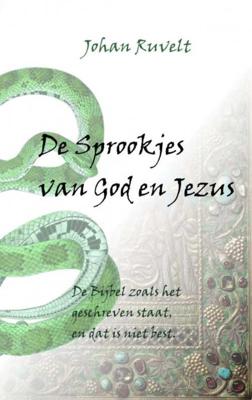 Johan  Ruvelt De Sprookjes van God en Jezus