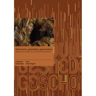 Gehouwen, gesneden, geschonken - Erik Bijzet, Jeroen Giltaij, Marieke van Vlierden - Paperback (9789069182995)