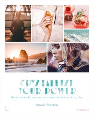 Crystallize your power - Anouk Matton - ebook