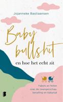 Babybullshit en hoe het echt zit - Jojanneke Bastiaansen - ebook - thumbnail