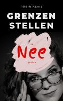 Grenzen stellen en nee zeggen - Rubin Alaie - ebook - thumbnail