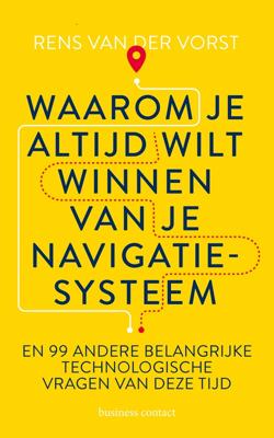 Waarom je altijd wilt winnen van je navigatiesysteem - Rens van der Vorst - eBook (9789047014133) Waarom je altijd wilt winnen van je navigatiesysteem - Rens van der Vorst - eBook (9789047014133)