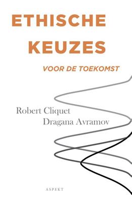 Ethische keuzes voor de toekomst - Robert Cliquet, Dragana Avramov - ebook