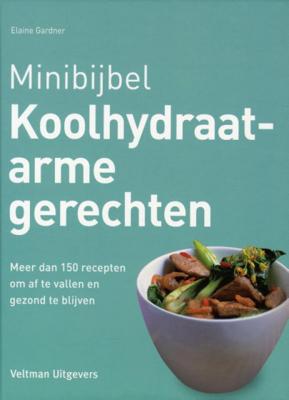 Minibijbel - Koolhydraatarme gerechten - Elaine Gardner - Hardcover (9789048306190) Minibijbel - Koolhydraatarme gerechten - Elaine Gardner - Hardcover (9789048306190)