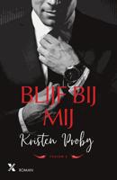 Blijf bij mij - Kristen Proby - ebook - thumbnail