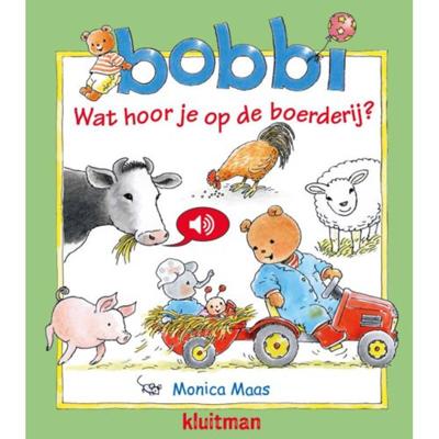 Kluitman Bobbi. wat hoor je op de boerderij? (geluidenboek)