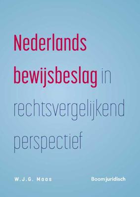 Nederlands bewijsbeslag in rechtsvergelijkend perspectief - W.J.G. Maas - ebook