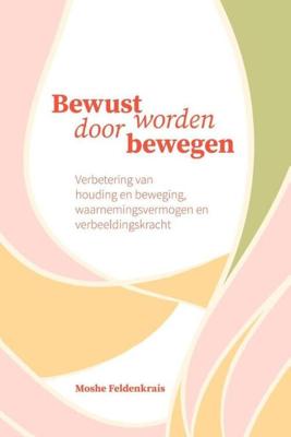 Bewust worden door bewegen (Paperback) Bewust worden door bewegen (Paperback)