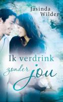 Ik verdrink zonder jou - Jasinda Wilder - Paperback (9789021401980) - thumbnail