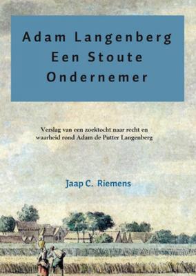 Adam Langenberg, een stoute ondernemer - Jaap C. Riemens - Paperback (9789402138702)