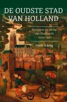 De oudste stad van Holland - Henk 't Jong - Paperback (9789401916882) - thumbnail