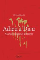 Adieu a Dieu. Naar een religieus atheisme (Paperback) - thumbnail