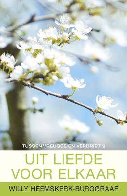 Uit Liefde voor elkaar - Willy Heemskerk-Burggraaf - ebook