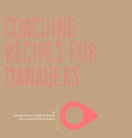Coaching recipes for managers - Donatus Thöne, Judith de Koeijer, Mirjam Speelmans - ebook - thumbnail