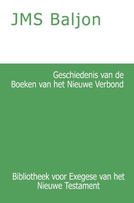 Geschiedenis van de Boeken van het Nieuwe Verbond (Paperback)