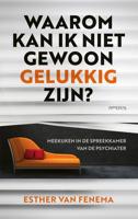 Waarom kan ik niet gewoon gelukkig zijn? - Esther van Fenema - ebook - thumbnail