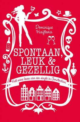 Spontaan, leuk & gezellig - Dominique Haijtema - eBook (9789044962888)
