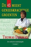 De 45 meest geneeskrachtige groenten - Thomas Dijkman - Paperback (9789079872725) - thumbnail