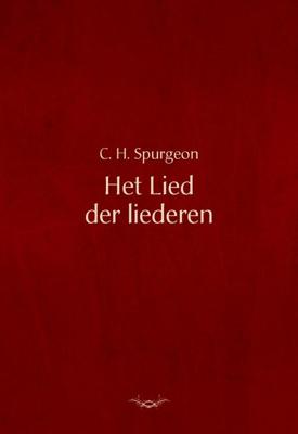 Het lied der liederen - Charles Haddon Spurgeon - ebook