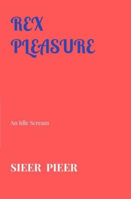 Rex Pleasure - Sieer Pieer - ebook