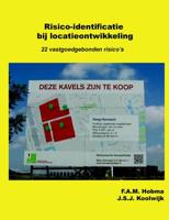 Risico-identificatie bij locatieontwikkeling - F.A.M. Hobma, J.S.J. Koolwijk - ebook - thumbnail