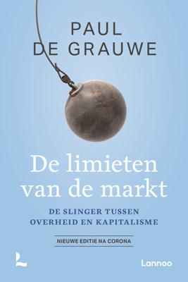 DE LIMIETEN VAN DE MARKT (NIEUWE EDITIE NA CORONA) - Paul De Grauwe - ebook