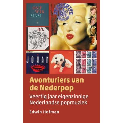 Avonturiers van de Nederpop - Edwin Hofman - Paperback (9789493170278) Avonturiers van de Nederpop - Edwin Hofman - Paperback (9789493170278)