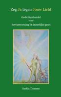 Saskia  Tiemens Zeg Ja tegen Jouw Licht - thumbnail