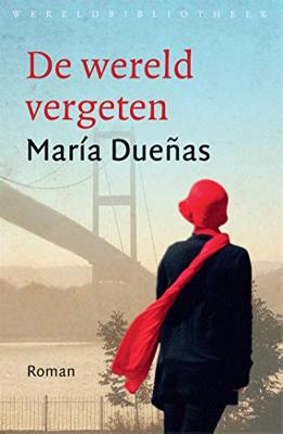 De wereld vergeten - Maria Duenas - ebook De wereld vergeten - Maria Duenas - ebook