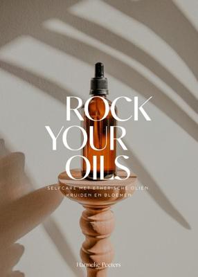Rock Your Oils - Hanneke Peeters - ebook