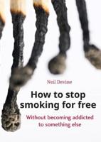 How to stop smoking for free - Neil Devine - ebook - thumbnail