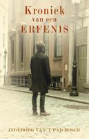 Kroniek van een erfenis - Ingeborg van 't Pad Bosch - ebook - thumbnail