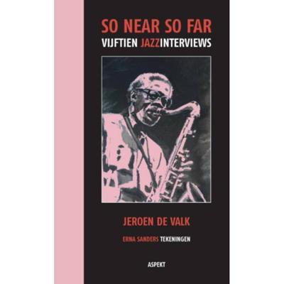 So near so far - Jeroen de Valk - Paperback (9789461538994) So near so far - Jeroen de Valk - Paperback (9789461538994)