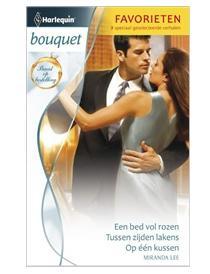 Een bed vol rozen ; Tussen zijden lakens ; Op één kussen - Miranda Lee - ebook