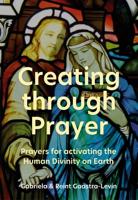 Creating through Prayer - Gabriela Gaastra-Levin, Reint Gaastra - ebook - thumbnail