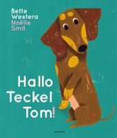 Hallo Teckel Tom - Bette Westera - Hardcover (9789025770297) - thumbnail