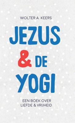 Jezus en de yogi - Wolter Keers - ebook