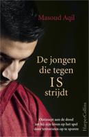 De jongen die tegen IS strijdt - Masoud Aqil - Paperback (9789402700497) - thumbnail
