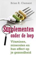 Supplementen onder de loep - Brian R. Clement - eBook (9789020299328) - thumbnail