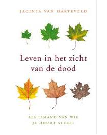 Leven in het zicht van de dood - Jacinta van Harteveld - ebook