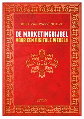 De marketingbijbel voor een digitale wereld - Bert van Wassenhove - eBook (9789401462129)
