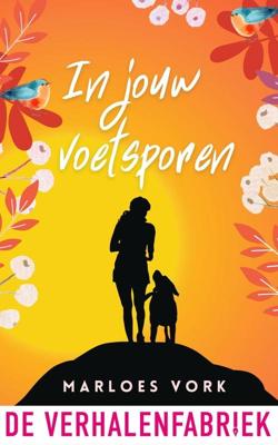 In jouw voetsporen - Marloes Vork - ebook