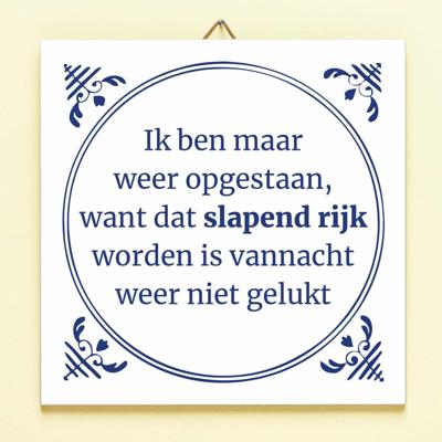 Tegeltje Slapend rijk worden