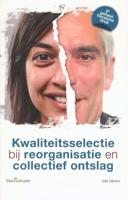 Kwaliteitsselectie bij reorganisatie en collectief ontslag - Jelle Dijkstra - Paperback (9789023249795) - thumbnail