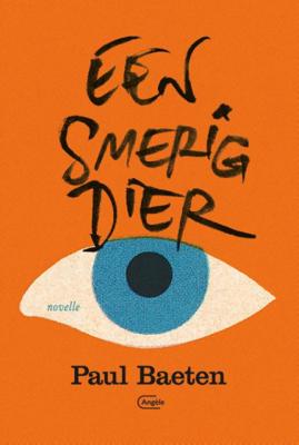 Een smerig dier - Paul Baeten - Paperback (9789022335772)