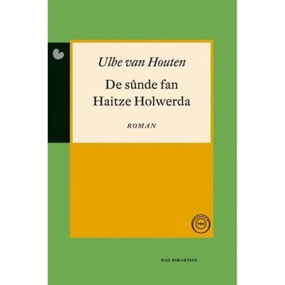 De sunde fan haitze holwerda - Ulbe van Houten - ebook