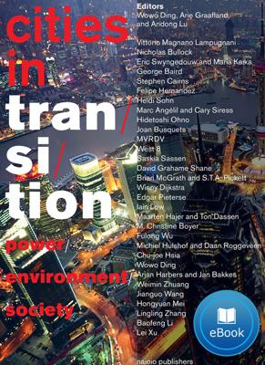 Cities in transition - Andong Lu, Arie Graafland, Wowo Ding - eBook (9789462082649) Cities in transition - Andong Lu, Arie Graafland, Wowo Ding - eBook (9789462082649)
