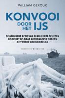Konvooi door het ijs - William Geroux - Hardcover (9789045219042) - thumbnail