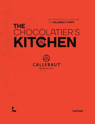 The chocolatier's kitchen - The proud collective of Callebaut Chefs - ebook